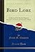 Bird Lore: An Illustrated Bi-Monthly Magazine Devoted to the Study and Protection of Birds (Classic Reprint)