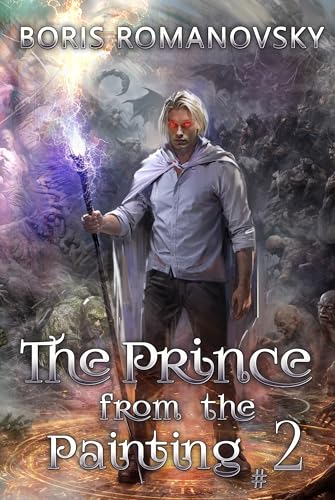 The Prince from the Painting (Book #2): A Historical Progression Fantasy Series
