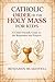Catholic Order of the Holy Mass Daily Devotional by Benjamin Blakewell