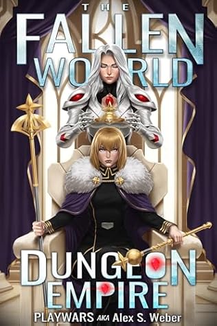 Dungeon Empire: A Dungeon Core Fantasy (The Fallen World Book 10)