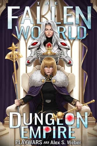 Dungeon Empire: A Dungeon Core Fantasy (The Fallen World Book 10)