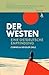 Der Westen: Eine ostdeutsche Empfindung (German Edition)