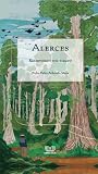 Alerces: Reservorios del tiempo