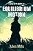 Equilibrium Motion (Echo Dr...
