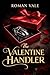 The Valentine Handler: A Da...