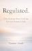 Regulated: Why Nothing Flow...