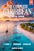 The Complete Caribbean Trav...