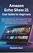 Amazon Echo Show 21 User Gu...