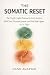 THE SOMATIC RESET by Nand Agarwal
