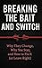 Breaking the Bait and Switch by Jared Scott