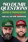 No Dumb Questions by Jason Kelce