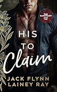 His To Claim: A Dark Billionaire Military Romance