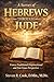 Hebrews through Jude: A Sur...