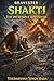 Shakti : The Incredible Adventure (Bravester:The universe of secrets Book 5)