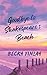 Goodbye to Shakespeare's Beach by Becky Finlay