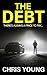 The Debt by Chris Young The Debt by Chris Young
