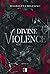 Divine Violence (Divine, #1)