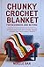 Chunky Crochet Blanket for ...