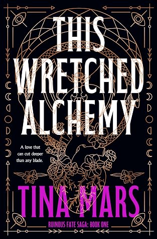 This Wretched Alchemy (Ruinous Fate Saga, #1)