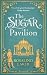 The Sugar Pavilion: An enchanting and unputdownable historical novel