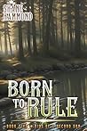 Born to Rule: Ris...