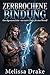 ZERBROCHENE BINDUNG: Eine abgewiesene Liebe – eine zweite Chance für einen Werwolf (German Edition)