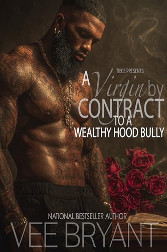 A Virgin By Contract To A Wealthy Hood Bully (Kindle Edition)