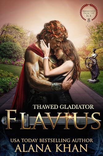 Thawed Gladiator: Flavius (Awakened From the Ice Book 8)