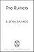 The Ruiners by Ellena Savage