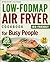 Low-FODMAP Air Fryer Cookbo...