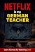 TV is my German Teacher - Dark Complete Series by Alexandre Wagner