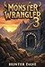 Monster Wrangler 3 by Hunter Dane