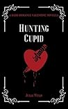 Hunting Cupid: A ...