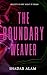 The Boundary Weaver