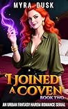 I Joined A Coven:...