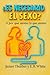 ¿Es necesario el sexo? O por qué sientes lo que sientes by E. B. White