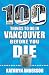 100 Things to Do in Vancouver Before You Die by Kathryn Anderson