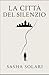 La Città del Silenzio