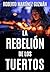 LA REBELIÓN DE LOS TUERTOS (Un thriller inquietante que no te dejará dormir) (Lucas Acevedo) (Spanish Edition)