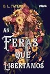 As feras que libertamos – A continuação da duologia sombria de "As feras que escondemos" (Portuguese Edition)