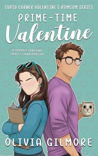 Prime-Time Valentine: A Grumpy Sunshine Small Town Rom Com (Kindle Edition)