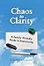 Chaos to Clarity A Family-F...