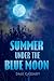 Summer Under the Blue Moon by Dale Cassady