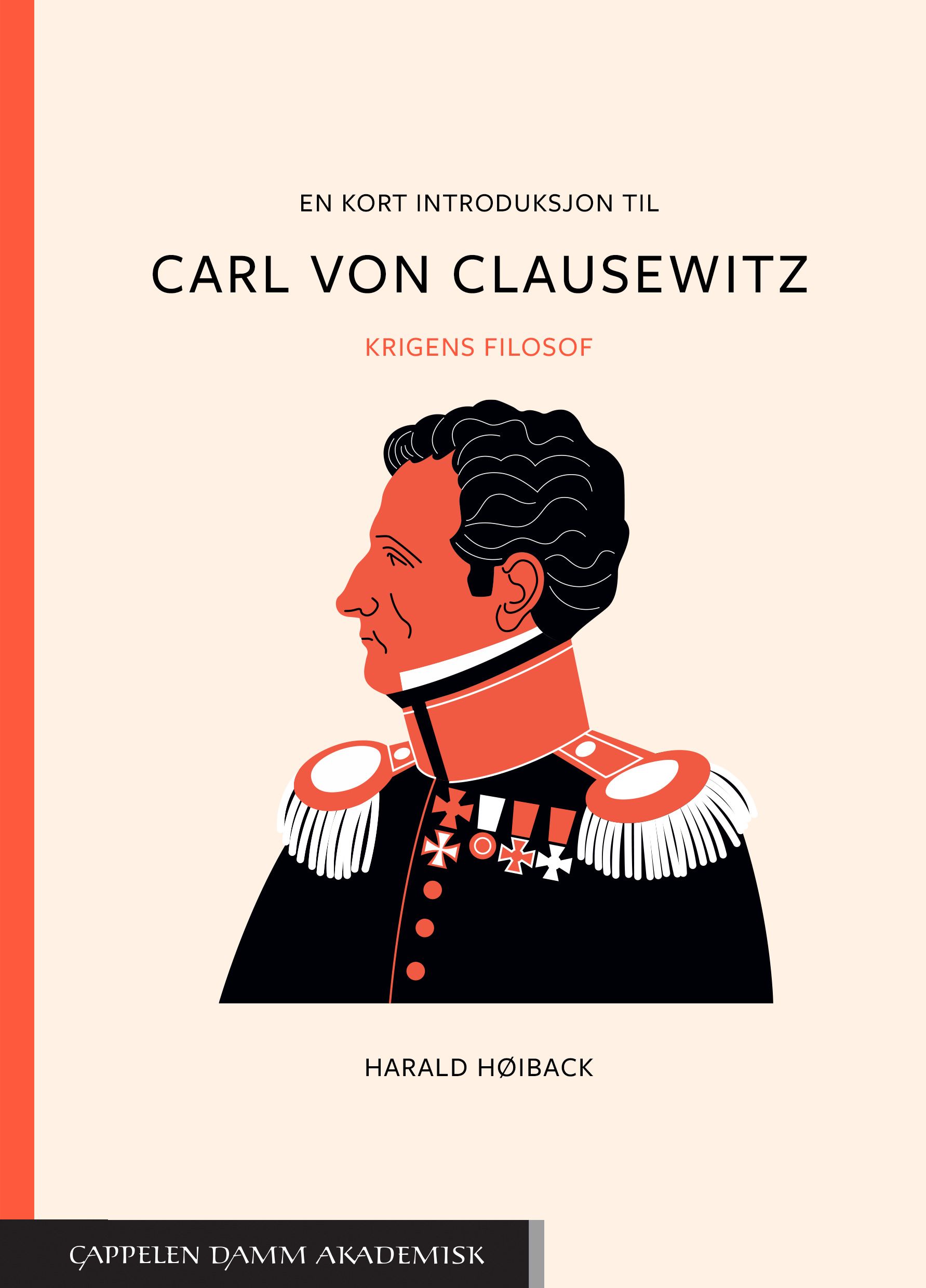 En kort introduksjon til Carl von Clausewitz (En kort introduksjon, #8)
