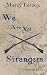 We Are Not Strangers: Bosto...