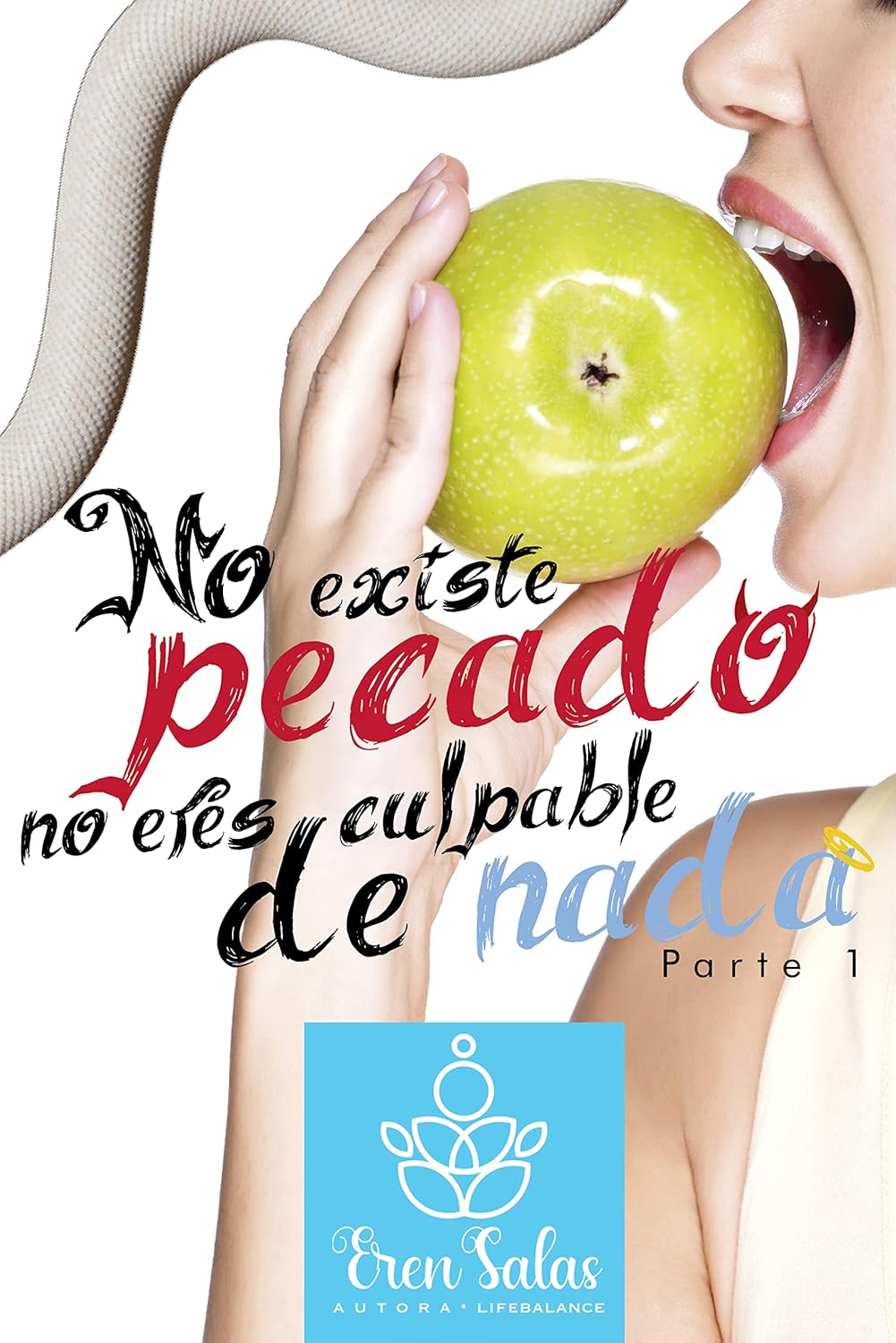 No existe pecado. ¡No eres culpable de nada! (El Despertar del Ser, #1)
