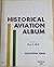 Historical Aviation Album, Volume III by Paul R. Matt