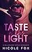 Taste of the Light by Nicole Fox