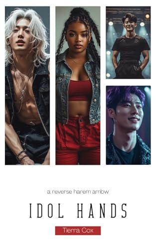 Idol Hands: A Reverse Harem AMBW Romance (K-Pop Love Stories Book 3)