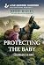 Protecting the Baby (Colorado K-9 Unit, 4)